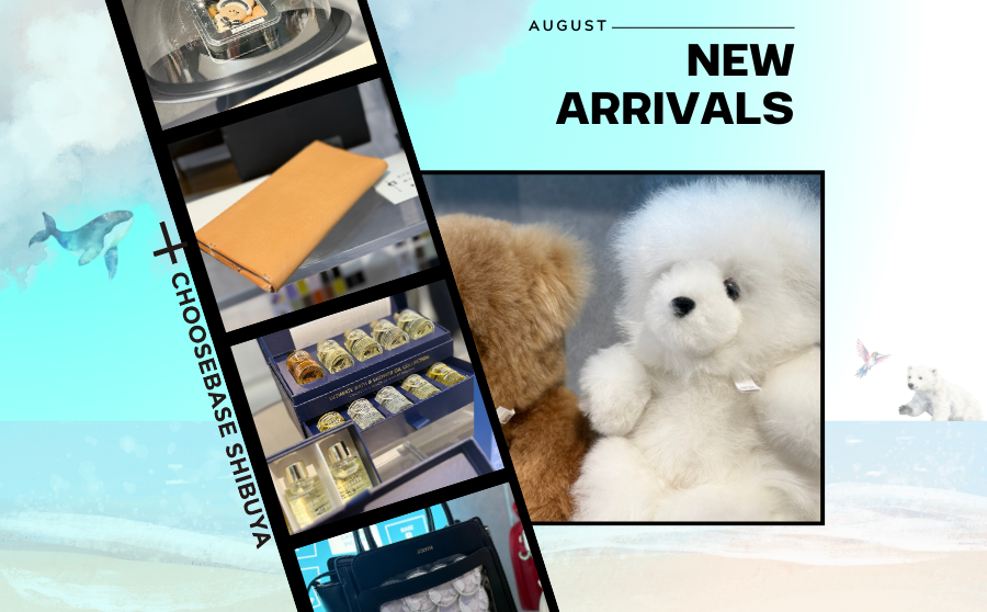 【渋谷】CHOOSEBASE SHIBUYA、8月の新商品を紹介!のサムネイル