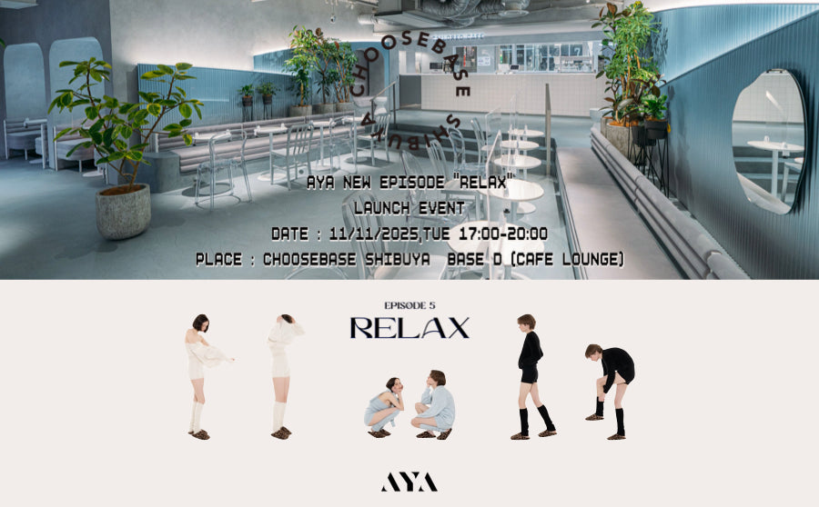 【渋谷】POP UPイベント「AYA NEW EPISODE 