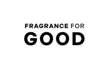 FRAGRANCE FOR GOOD