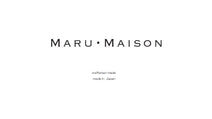 MARU・MAISON