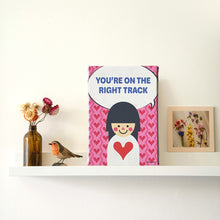 画像をギャラリービューアに読み込む, キャンバスプリント HEARTic GIRLs Canvas Print  “YOU'RE ON THE RIGHT TRACK” 【期間限定】｜asugatic（アシュガティック）
